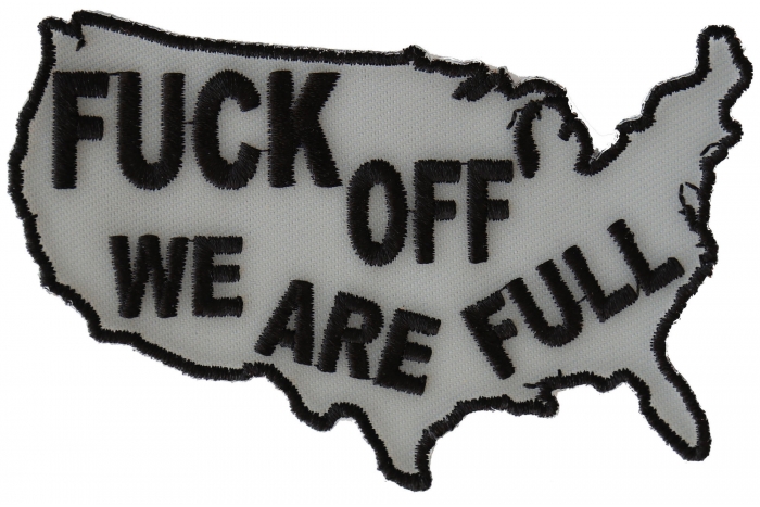 Fuck Off We Are Full Patch