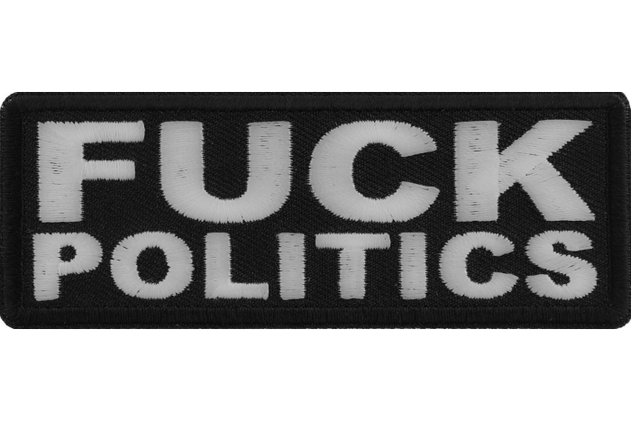 Fuck Politics Naughty Iron on Patch