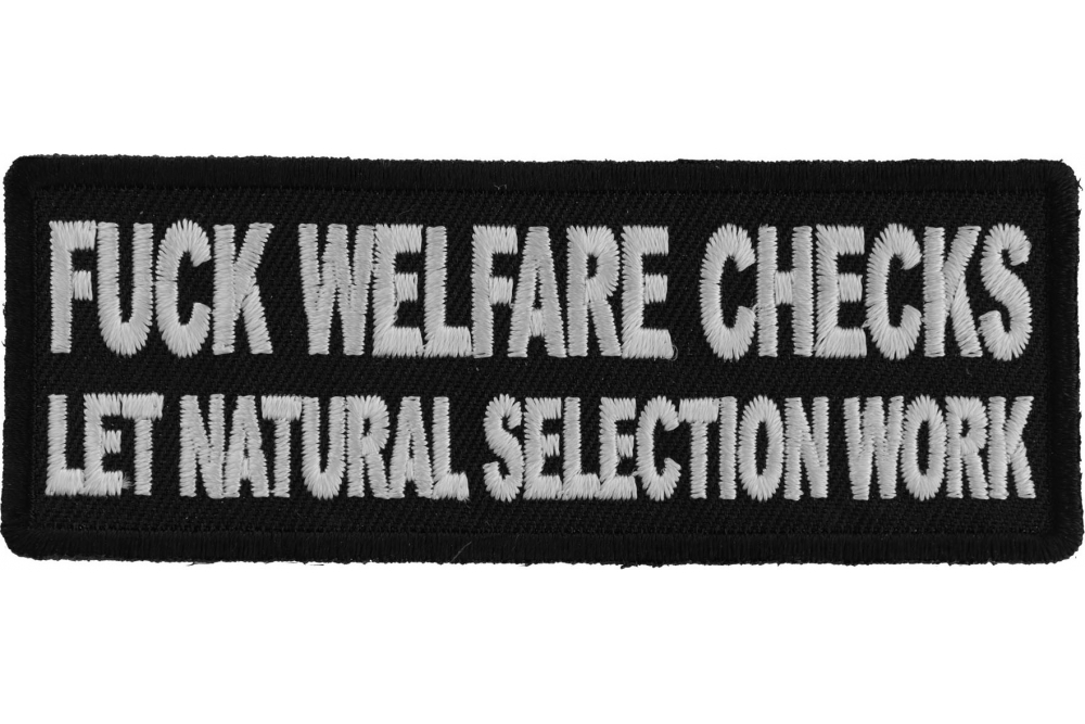Fuck Welfare Checks Let Natural Selection Work Patch