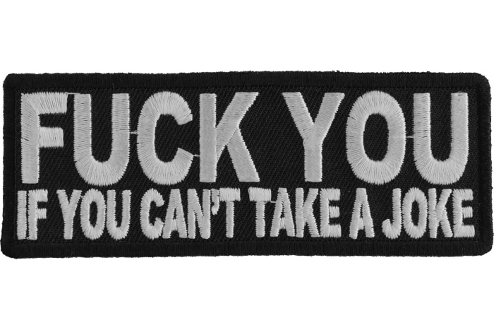 Fuck You If You Cant Take A Joke Naughty Iron on Patch Fuck You If You Cant Take A Joke Naughty Iron on Patch