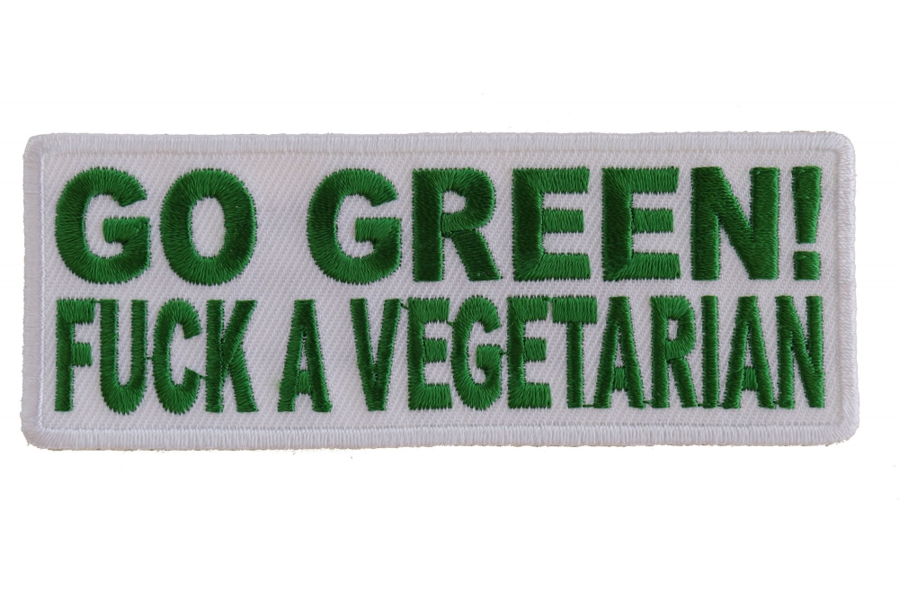 Go Green Fuck A Vegetarian Patch