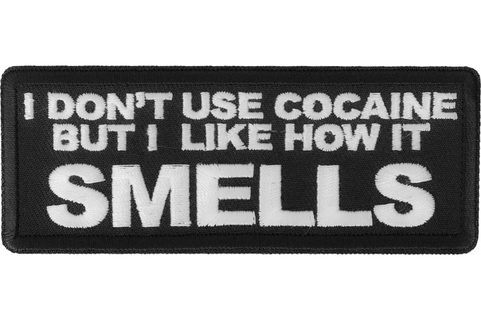 I don't use cocaine but I like how it Smells Patch