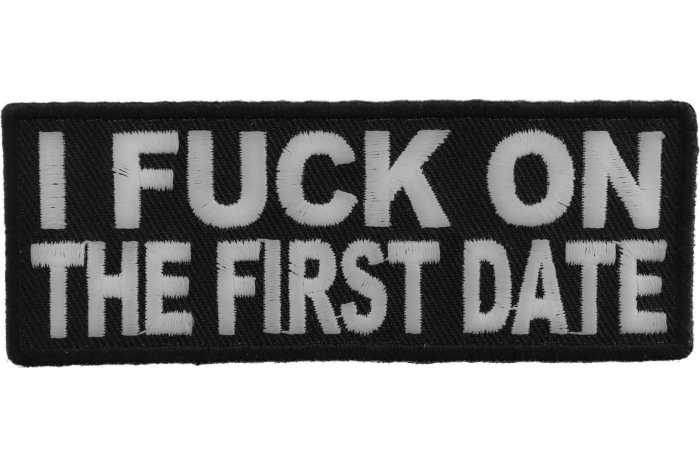 I Fuck On The First Date Naughty Iron on Patch