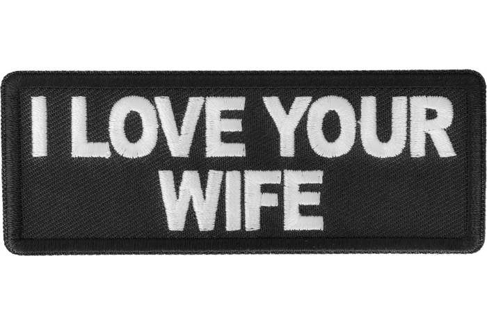 I love your Wife Patch