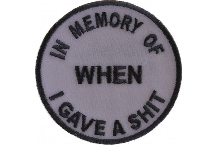 In Memory Of When I Gave A Shit Patch