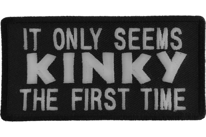 It Only Seems Kinky The First Time Patch