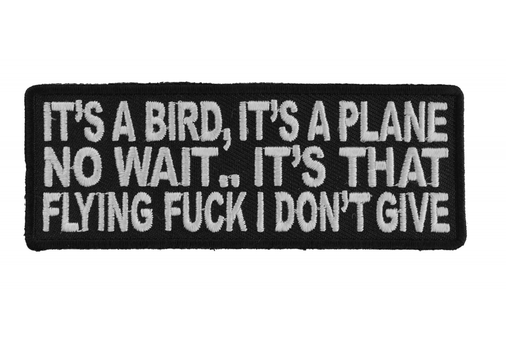 Its A Bird Its A Plane No Wait Its That Flying Fuck I Dont Give Patch