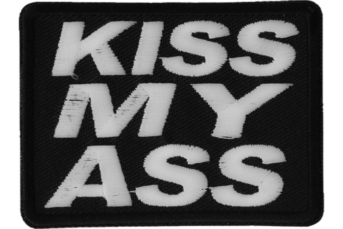 Kiss My Ass Patch