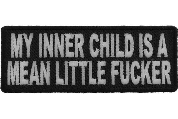 My Inner Child Is A Mean Little Fucker Patch