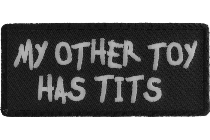 My Other Toy Has Tits Patch