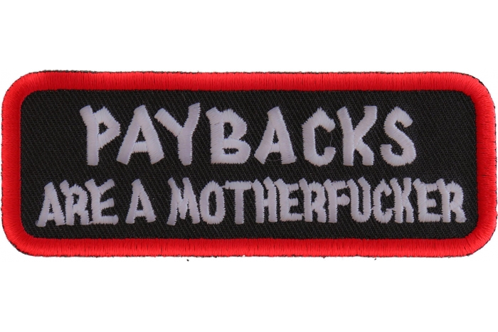 Paybacks Are A Motherfucker Patch