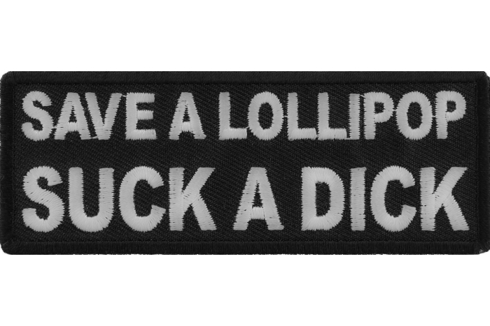 Save a Lollipop Suck a Dick Patch