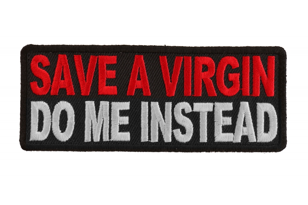 Save A Virgin Do Me Instead Patch