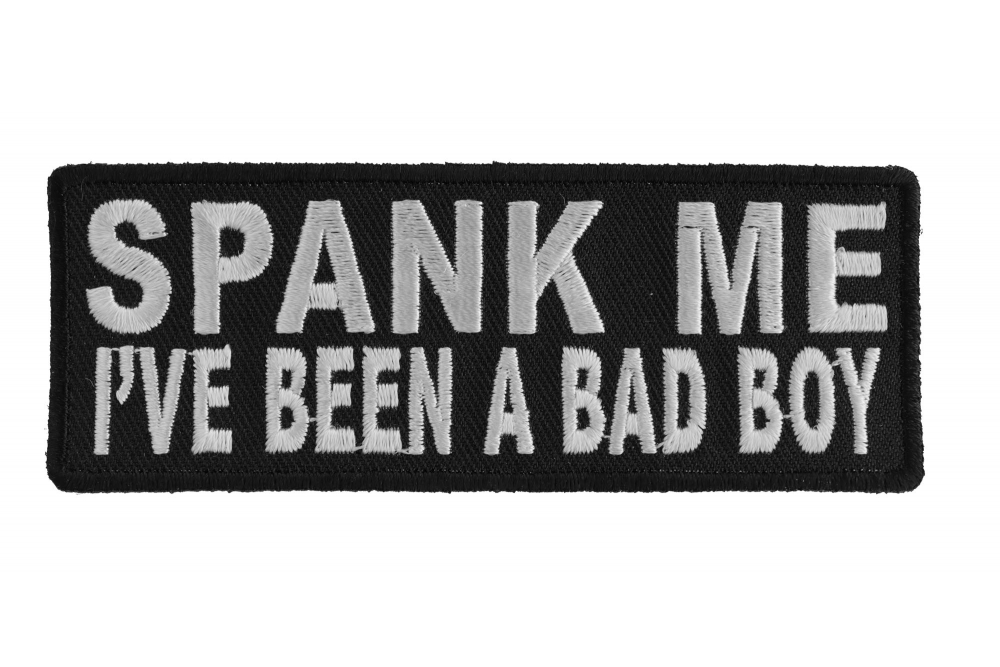 Spank Me Ive Been A Bad Boy Patch