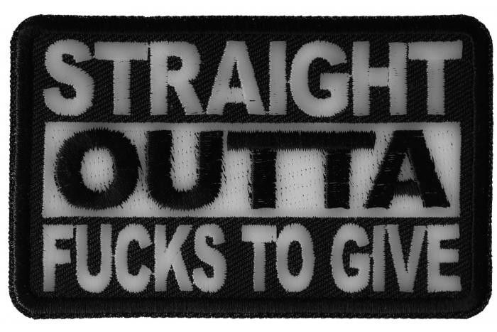 Straight Outta Fucks To Give Patch