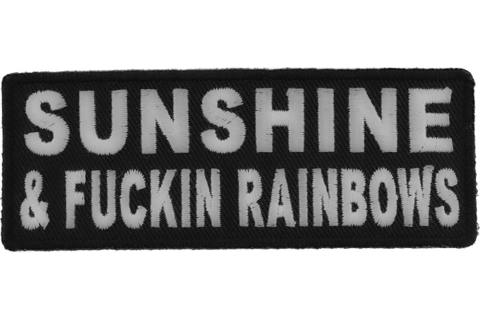 Sunshine and Fuckin Rainbows Patch