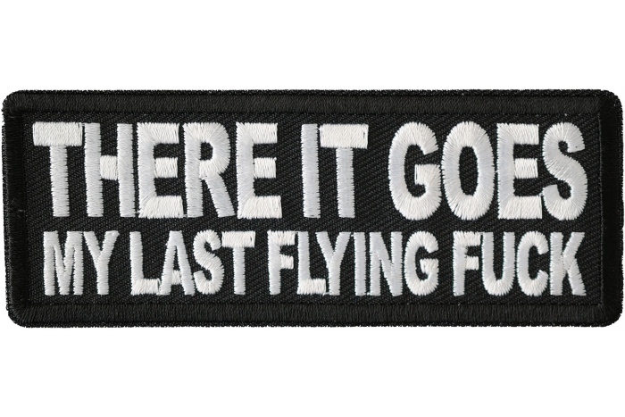 There It Goes My Last Flying Fuck Patch