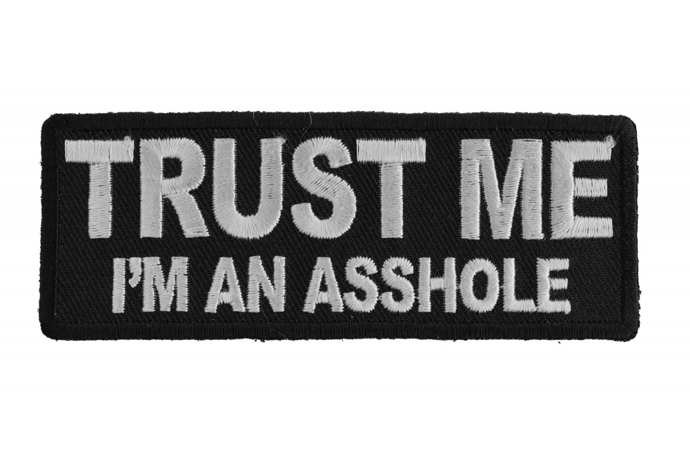 Trust Me Im An Asshole Patch