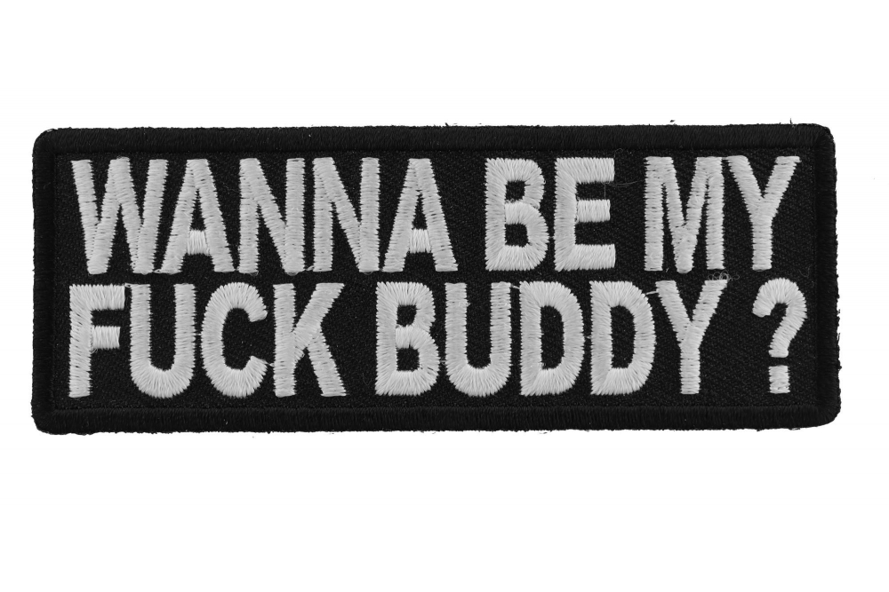 Wanna Be My Fuck Buddy Patch