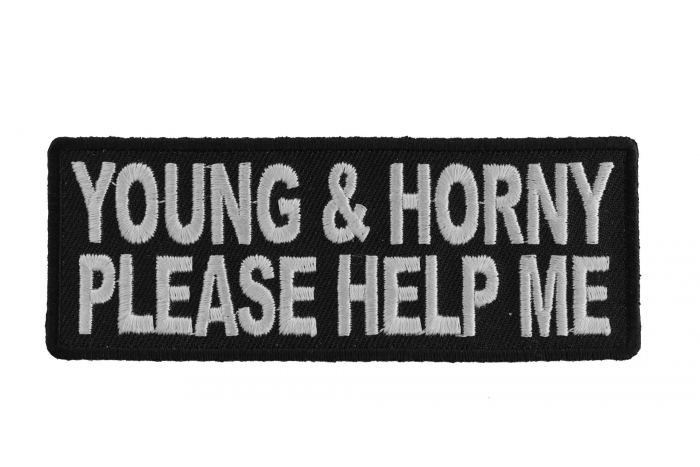 Young and Horny Please Help Me Patch