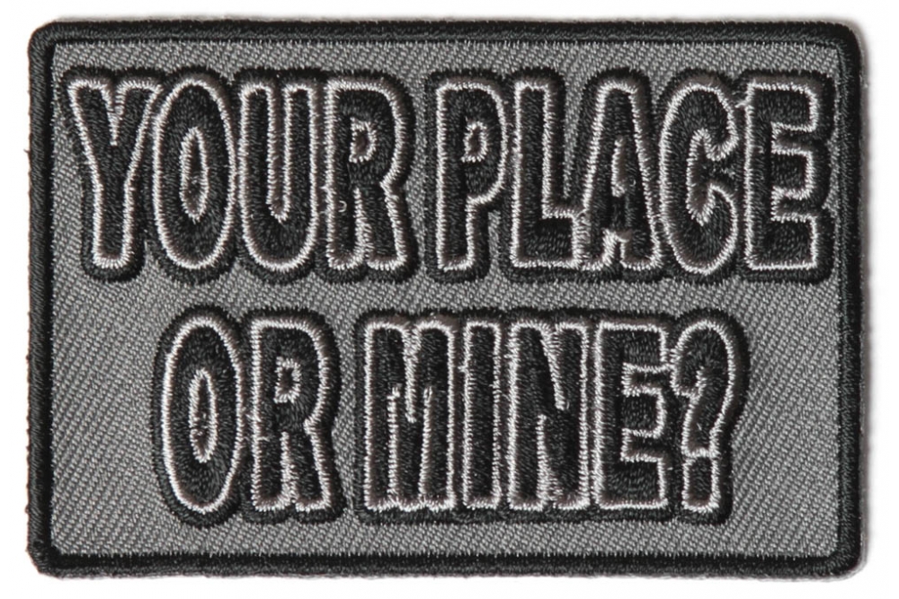 Your Place or Mine Patch