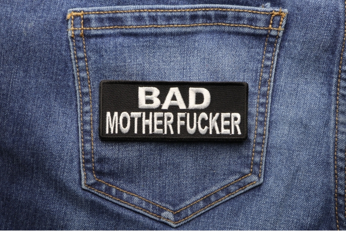 Bad Motherfucker Patch shown on jeans