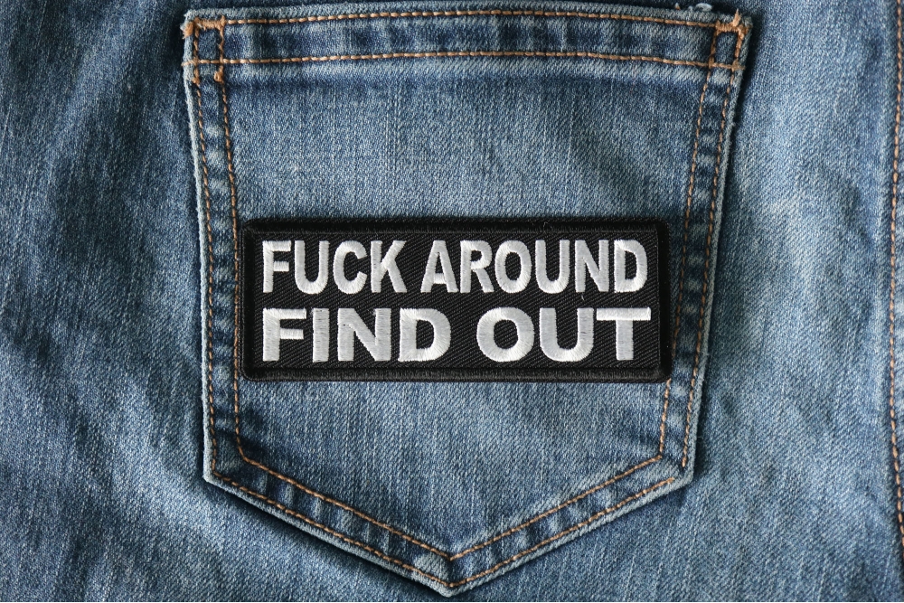 FUCK AROUND FIND OUT Machined Metal Plate Patch