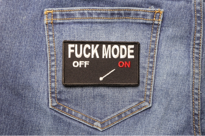 Fuck Mode On Patch shown on jeans