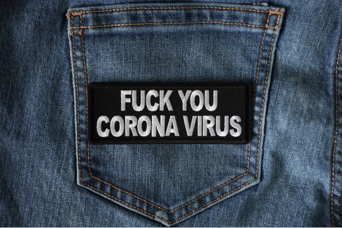 Fuck you Corona Virus Patch shown on jeans