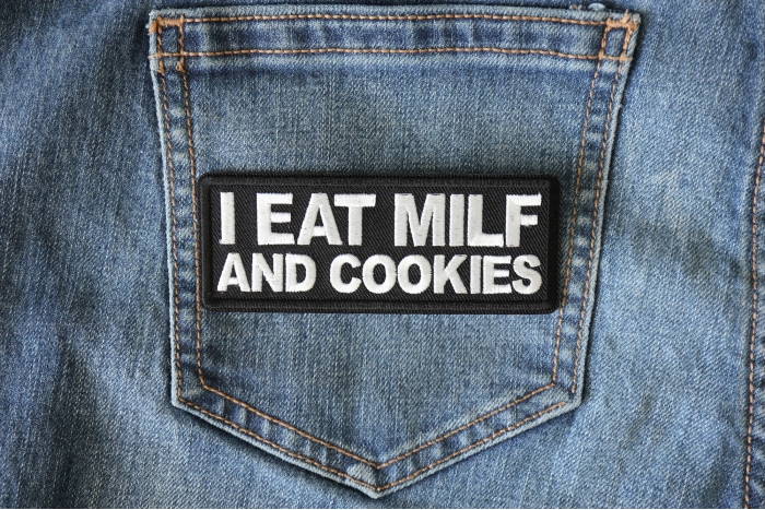 I Eat Milf and Cookies Patch shown on jeans