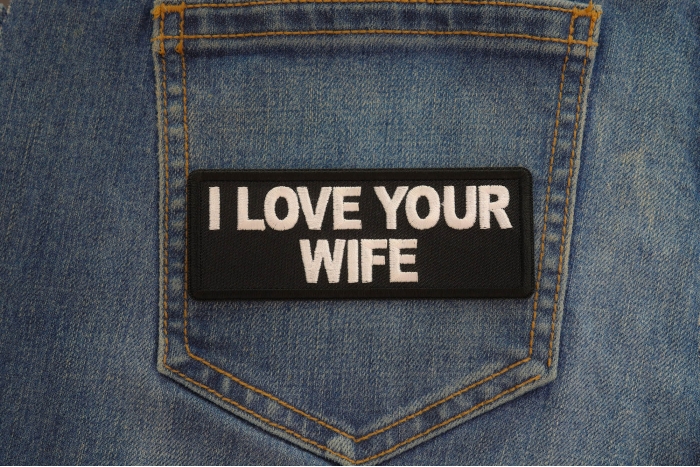 I love your Wife Patch shown on jeans