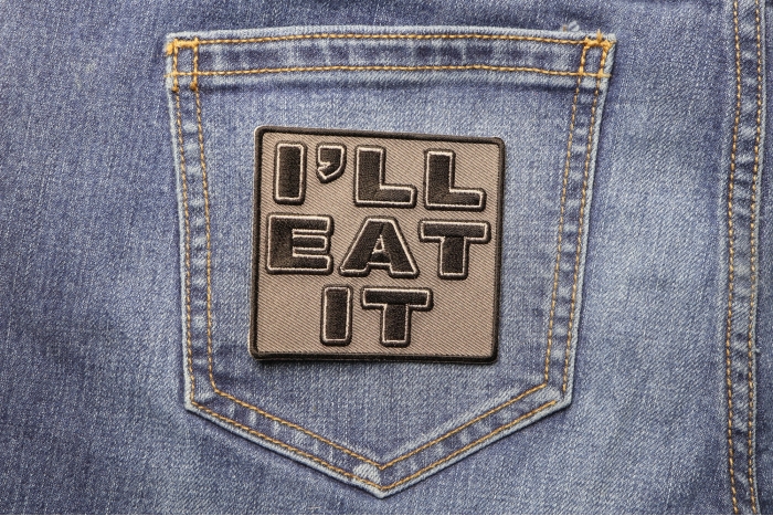 I'll Eat It Patch shown on jeans