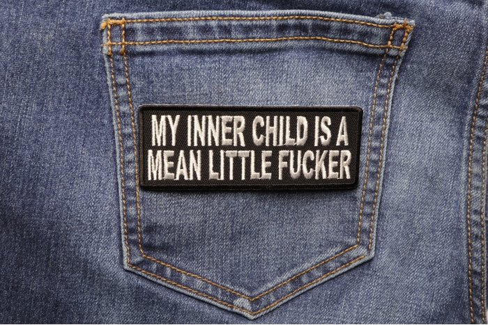 My Inner Child Is A Mean Little Fucker Patch shown on jeans
