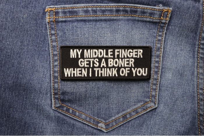 My Middle Finger Gets A Boner Patch shown on jeans