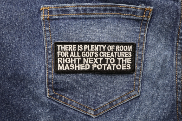 Plenty Of Room For All Gods Creatures Patch shown on jeans