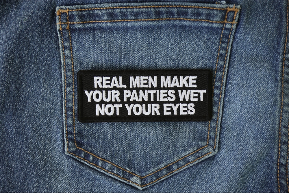 Shirts That Go Hard Real Men Make Your Panties Wet Not Your Eyes Shirt, Custom prints store