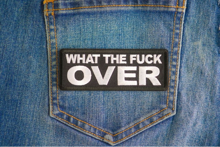 What The Fuck Over Patch shown on jeans