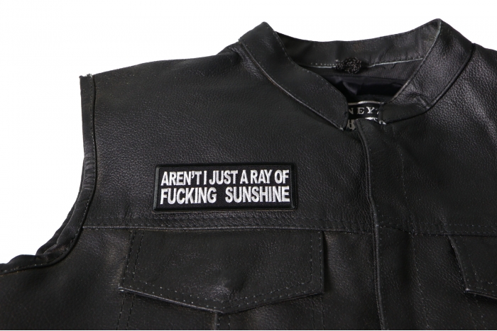 Aren't I Just a Ray of Fucking Sunshine Patch, Funny Saying Patches shown on leather vest