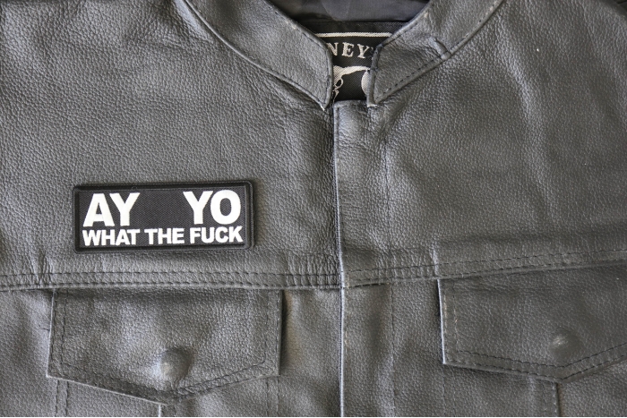  Ay Yo What the Fuck Patch - 4x1.5 inch - Embroidered Iron on Patch shown on leather vest