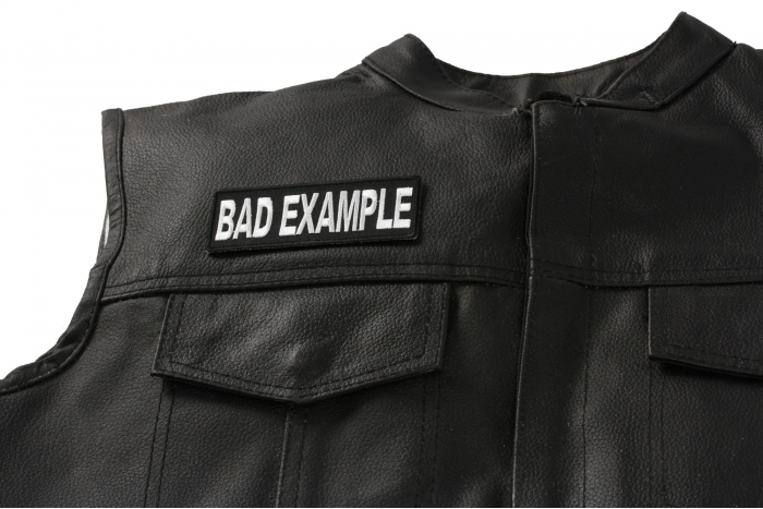 Bad Example Patch, Saying Patches shown on leather vest