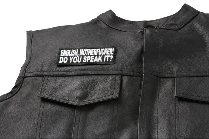 English Motherfucker You Speak It Patch - 4x1.5 in. Embroidered Iron on Patch shown on leather vest