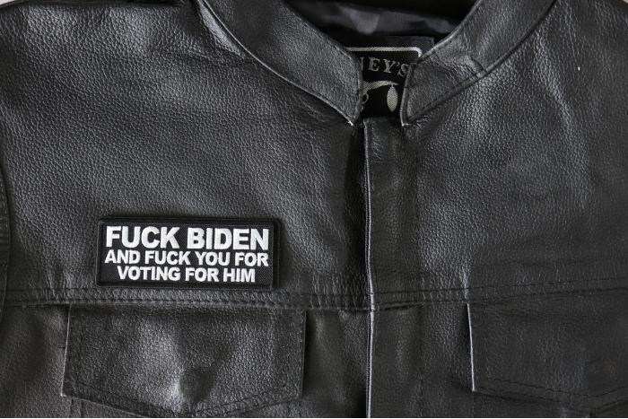 Fuck Biden and Fuck You for Voting for Him Patch - 4x1.5 inch - Embroidered Iron on Patch shown on leather vest