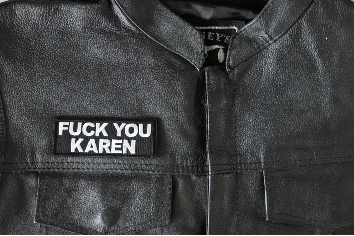 Fuck you Karen Iron on Patch - 4x1.5 inch - Embroidered Iron on Patch shown on leather vest