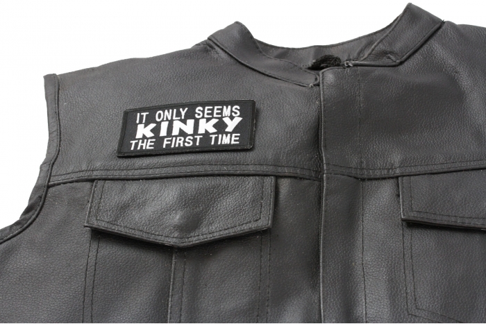 It Only Seems Kinky The First Time Patch, Funny Saying Patches shown on leather vest