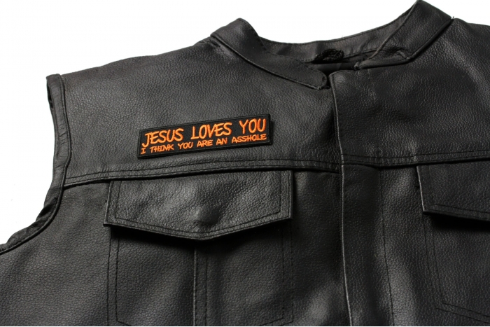 Jesus Loves You I Think You Are An Asshole Patch, Funny Patches for Adults shown on leather vest
