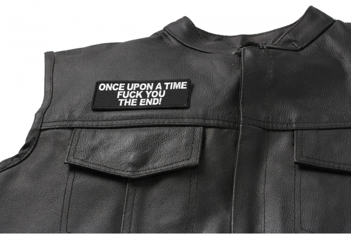 Once Upon A Time Fuck You The End Patch - 4x1.5 inch. Embroidered Iron on Patch shown on leather vest