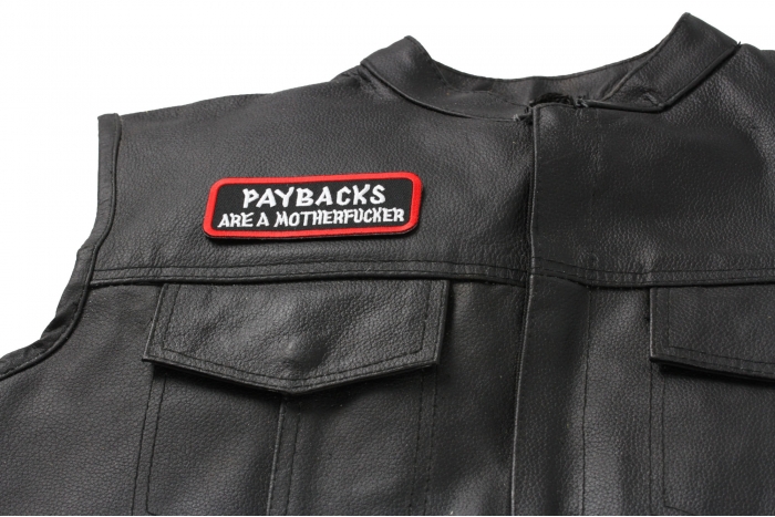 Paybacks Are A Motherfucker Patch, Saying Patches shown on leather vest