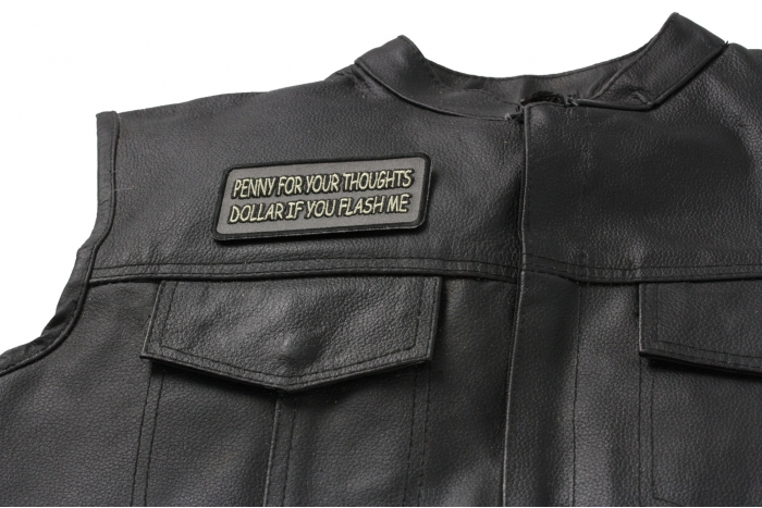 Penny For You Thoughts Dollar If You Flash Me Patch, Saying Patches shown on leather vest