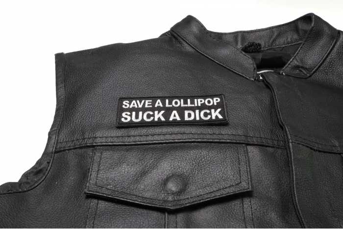 Save a Lollipop Suck a Dick Patch - 4x1.5 inch. Embroidered Iron on Patch shown on leather vest