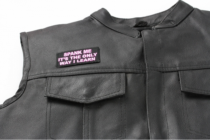 Spank Me The Only Way I Learn Patch, Funny Saying Patches shown on leather vest